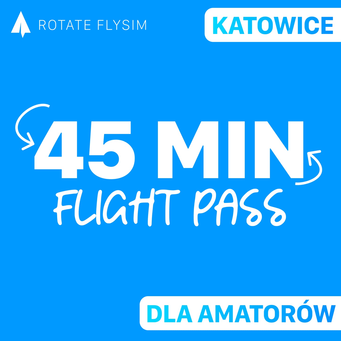 Dla Amatorów - Flight Pass 45 MIN